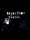 Rejection Thesis