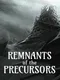 Remnants of the Precursors