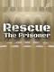 Rescue the Prisoner