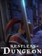 Restless Dungeon