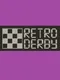 Retro Derby