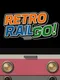 Retro Rail Go!