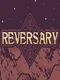 Reversary