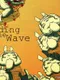 Riding the Wave