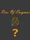Rise of Enigmas
