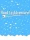 Road to Adventure!