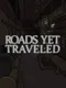 Roads Yet Traveled