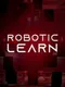 Robotic Learn