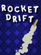 Rocket Drift