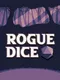 Rogue Dice