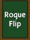 RogueFlip