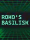 Roko's Basilisk