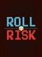 Roll & Risk