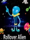 Rollover Alien