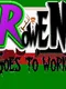 Rowen Goes to Work