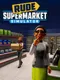Rude Supermarket Simulator