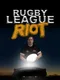 Rugby League Riot