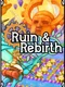 Ruin and Rebirth