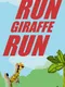 Run Giraffe Run