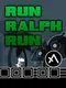 Run Ralph Run