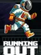 Running Out