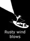 Rusty Wind Blows