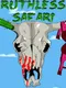 Ruthless Safari