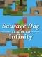 Sausage Dog Tends to Infinity