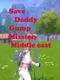 Save Daddy Gump Mission Middle East