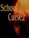 School Curse2
