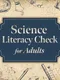 Science Literacy Check for Adults