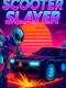 Scooter Slayer