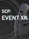 SCP: Event XK