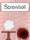 Screwball