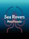 Sea Rovers: MetaPlunder