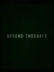 Second Thoughts