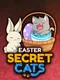 Secret Cats: Easter
