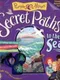 Secret Paths to the Sea