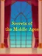 Secrets of the Middle Ages