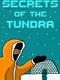 Secrets of the Tundra