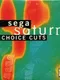 Sega Saturn Choice Cuts