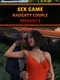 Sex Game - Naughty Couple - Episode 7