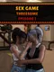 Sex Game: Threesome - Episode 1