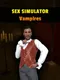Sex Simulator: Vampires