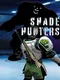 Shade Hunters
