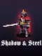 Shadow & Steel