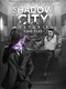 Shadow City Mysteries: Case Files - Rise of the Rat King