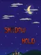 Shadow Hold