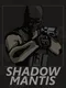 Shadow Mantis