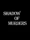 Shadow of Murders